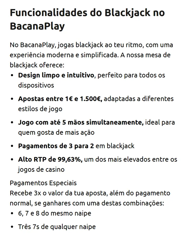 Página Blackjack do Bacanaplay: apostas entre 1 € e 1.500 €, até 5 mãos, pagamento de 3 para 2, RTP de 99,63% e prémio de 3 vezes para 6-7-8 do mesmo naipe ou três 7