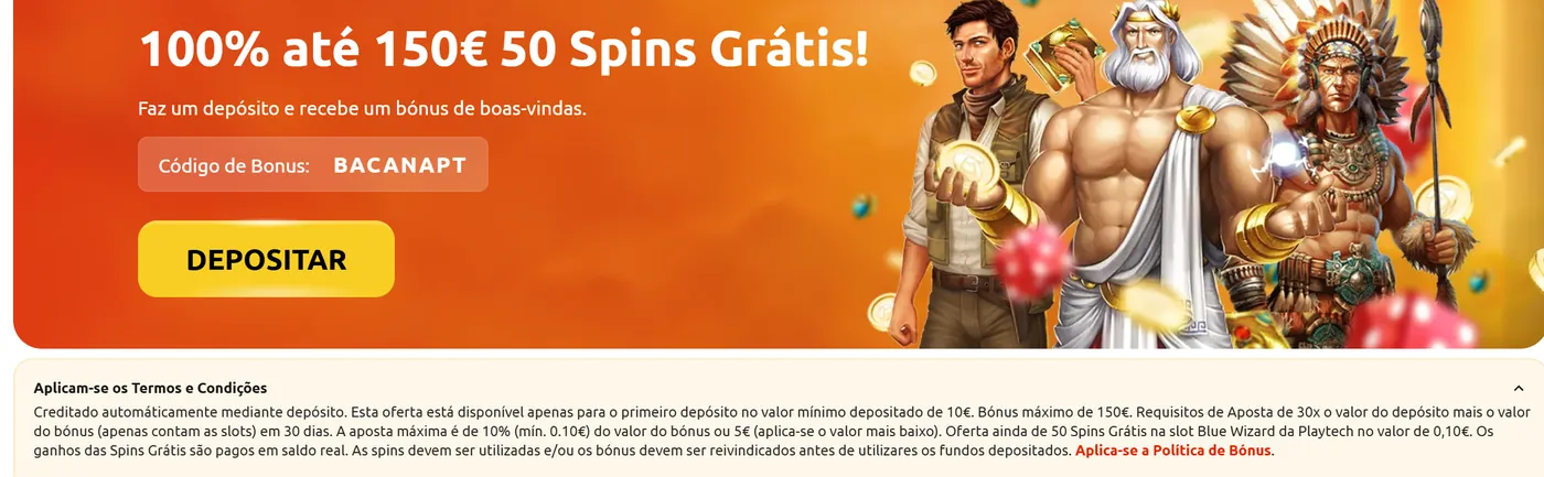 Oferta de boas-vindas do Bacanaplay Casino: 100% até 150 € e 50 spins grátis com o código BACANAPT, com os termos abertos: rollover de 30 vezes, apenas contam as slots