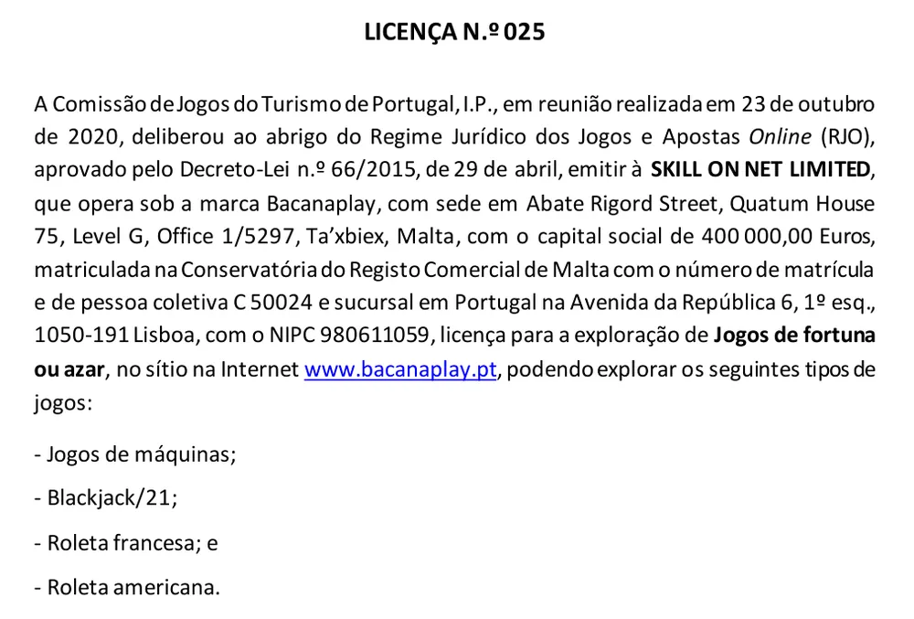 Licença n.º 025 do SRIJ, de 23 de outubro de 2020, emitida à Skill On Net Limited para o Bacanaplay: jogos de máquinas, blackjack, roleta francesa e roleta americana