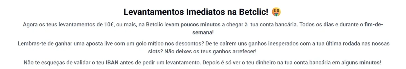 Página dos Levantamentos Imediatos da Betclic: levantamentos de 10 € ou mais chegam à conta bancária em poucos minutos, todos os dias e durante o fim de semana, com o IBAN validado