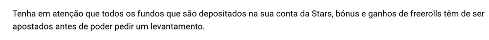 Página de levantamentos da PokerStars: todos os fundos depositados na conta da Stars, bónus e ganhos de freerolls têm de ser apostados antes de poder pedir um levantamento
