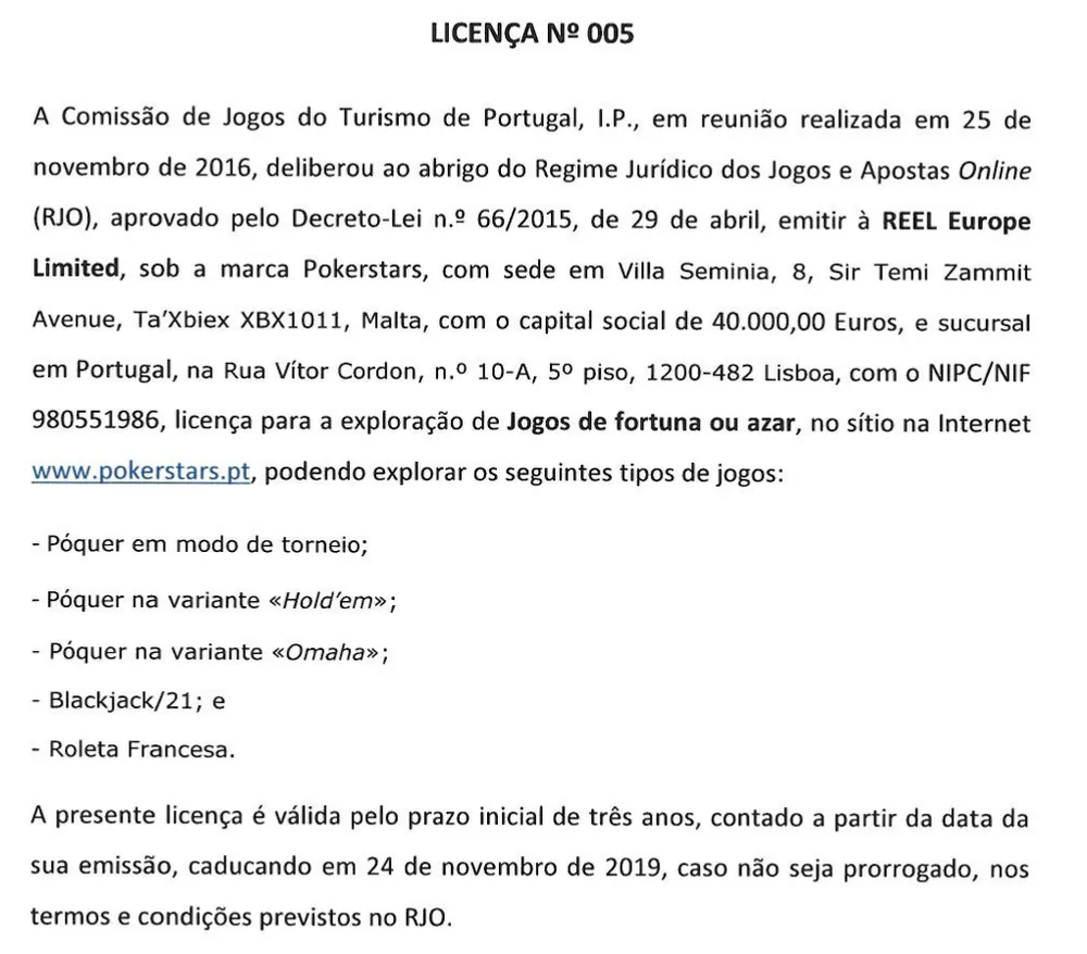 Licença n.º 005 do SRIJ, de 25 de novembro de 2016, emitida à REEL Europe Limited para o pokerstars.pt: póquer em torneio, Hold'em, Omaha, blackjack/21 e roleta francesa