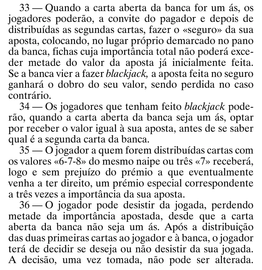 Números 33 a 36 da Portaria n.º 217/2007: o seguro até metade da aposta, pago a dobrar, o blackjack contra um ás da banca, o prémio especial do 6-7-8 e dos três 7 e a desistência