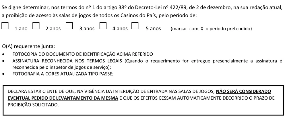 Requerimento de proibição de acesso às salas de jogos do SRIJ: prazo de 1 a 5 anos pelo artigo 38.º do Decreto-Lei n.º 422/89, os documentos a juntar e a declaração de que o pedido de levantamento não é considerado